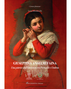 Giuseppina Anselmi Faina. Una pittrice dell’Ottocento tra Piemonte e Umbria