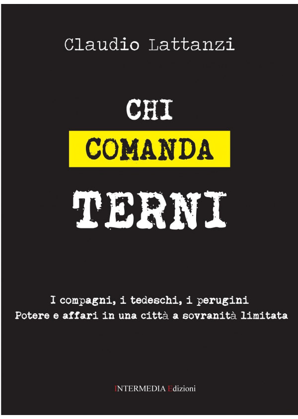 CHI COMANDA TERNI di Claudio Lattanzi