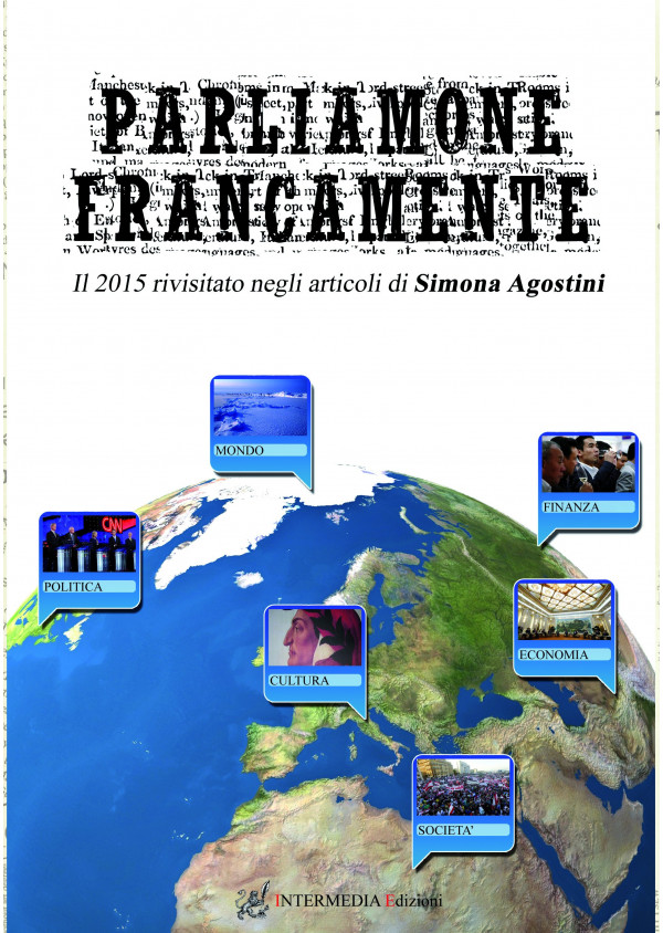 PARLIAMONE FRANCAMENTE Il 2015 rivisitato negli articoli di Simona Agostini