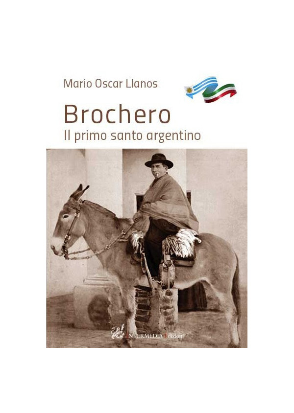 Brochero Il primo santo argentino - Brochero El primer santo argentino di Mario Oscar Llanos