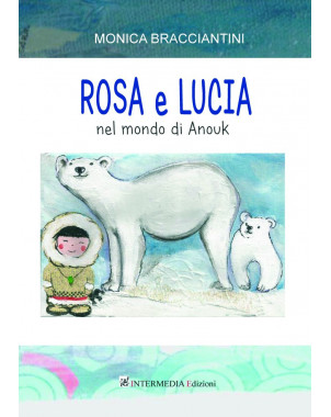 Rosa e Lucia nel mondo di Anouk