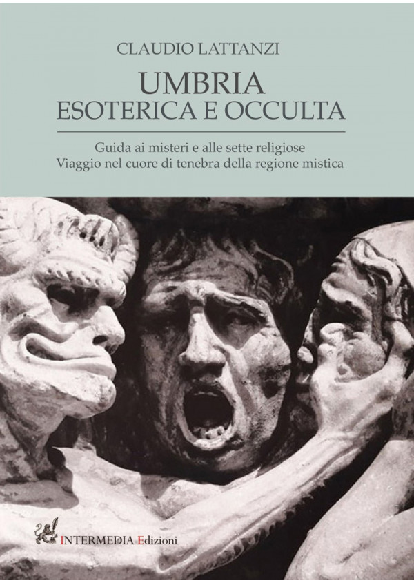 UMBRIA ESOTERICA E OCCULTA di Claudio Lattanzi
