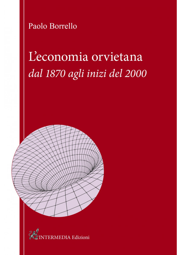 L'ECONOMIA ORVIETANA dal 1870 agli inizi del 2000
