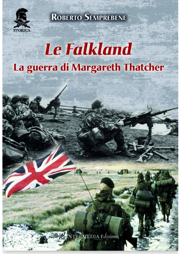 LE FALKLAND. La guerra di Margareth Thatcher