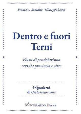 Dentro e fuori Terni - Flussi di pendolarismo verso la provincia e oltre